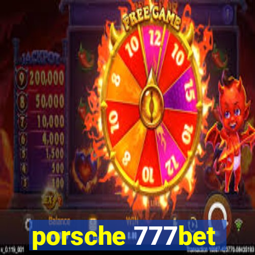 porsche 777bet